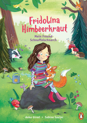 Fridolina Himbeerkraut – Mein Freund Schnuffelschnarch von Girod,  Anke, Sauter,  Sabine