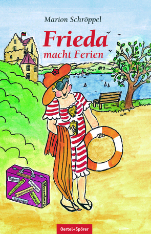 Frieda …macht Ferien von Schröppel,  Marion