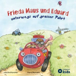 Frieda Maus und Eduard unterwegs auf großer Fahrt von Breitenöder,  Julia, Riemann,  Alexa