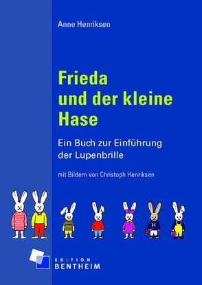 Frieda und der kleine Hase von Henriksen,  Anne, Henriksen,  Christoph