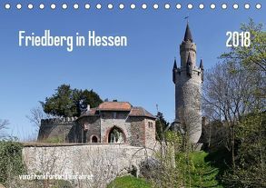 Friedberg in Hessen vom Frankfurter Taxifahrer (Tischkalender 2018 DIN A5 quer) von Bodenstaff,  Petrus