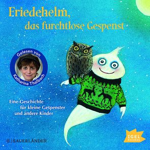 Friedehelm, das furchlose Gespenst von Stohner,  Anu, Stohner,  Friedbert, Thalbach,  Katharina