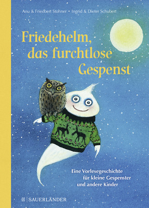 Friedehelm, das furchtlose Gespenst von Schubert,  Dieter, Schubert,  Ingrid, Stohner,  Anu, Stohner,  Friedbert