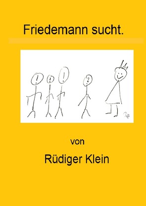 Friedemann sucht. von Klein,  Rüdiger