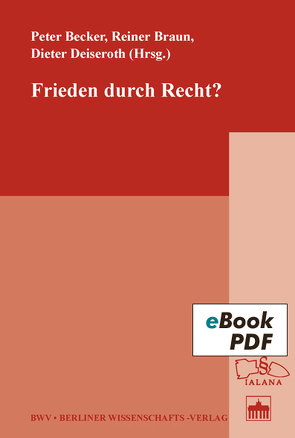 Frieden durch Recht? von Becker,  Peter, Braun,  Reiner, Deiseroth,  Dieter