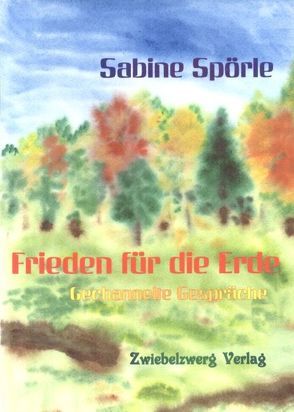 Frieden für die Erde von Laufenburg,  Heike, Spörle,  Sabine