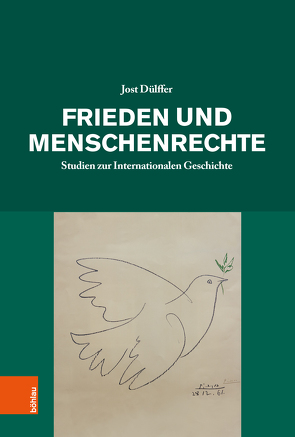 Frieden und Menschenrechte von Derix,  Simone, Dülffer,  Jost, Soénius,  Ulrich S., Thiemeyer,  Guido