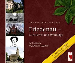 Friedenau – Künstlerort und Wohnidyll von Blankenburg,  Gudrun