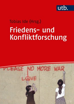 Friedens- und Konfliktforschung von Ide,  Tobias