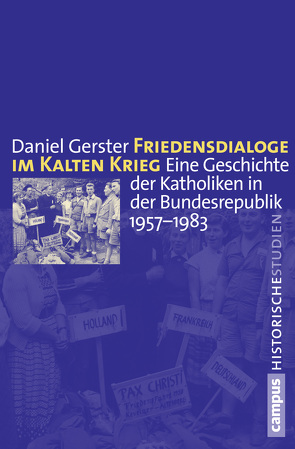 Friedensdialoge im Kalten Krieg von Gerster,  Daniel