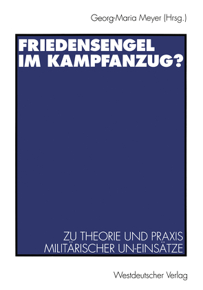 Friedensengel im Kampfanzug? von Meyer,  Georg-Maria