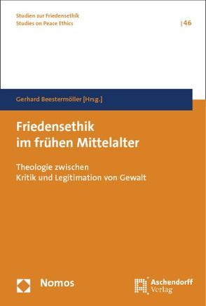 Friedensethik im frühen Mittelalter von Beestermöller,  Gerhard