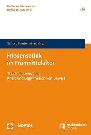 Friedensethik im frühen Mittelalter von Beestermöller,  Gerhard