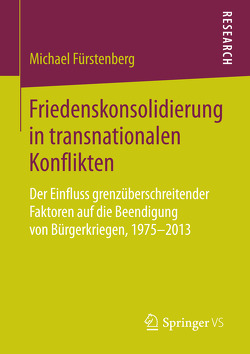 Friedenskonsolidierung in transnationalen Konflikten von Fürstenberg,  Michael