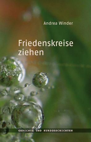 Friedenskreise ziehen von Winder,  Andrea