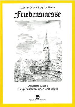 Friedensmesse von Dick,  Walter, Ebner,  Regina