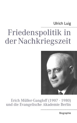Friedenspolitik in der Nachkriegszeit von Luig,  Ulrich