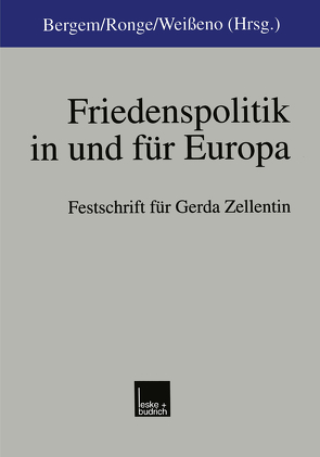 Friedenspolitik in und für Europa von Bergem,  Wolfgang, Ronge,  Volker, Weißeno,  Georg