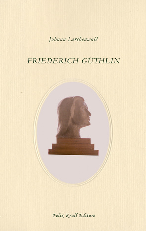 Friederich Güthlin von Lerchenwald,  Johann