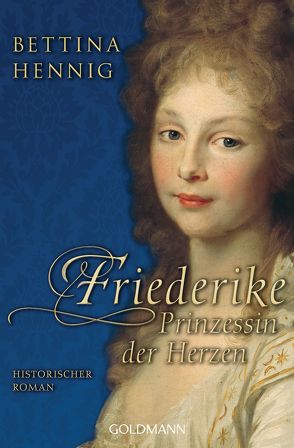 Friederike. Prinzessin der Herzen von Hennig,  Bettina