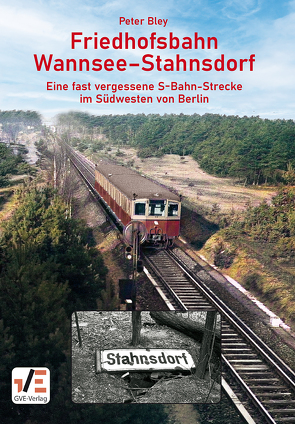 Friedhofsbahn Wannsee–Stahnsdorf von Bley,  Peter