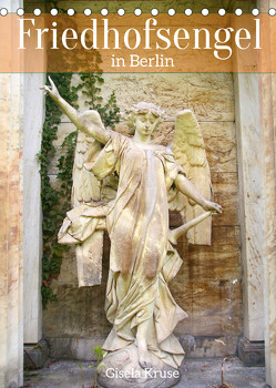 Friedhofsengel in Berlin (Tischkalender 2023 DIN A5 hoch) von Kruse,  Gisela