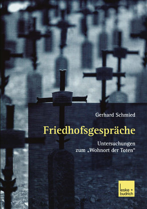 Friedhofsgespräche von Schmied,  Gerhard