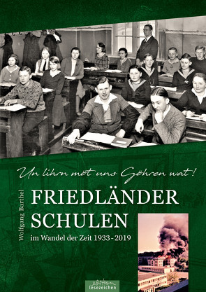 Friedländer Schulen im Wandel der Zeit 1933 – 2019 von Barthel,  Wolfgang
