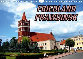 FRIEDLAND – PRAWDINSK (Wandkalender 2019 DIN A4 quer) von von Loewis of Menar,  Henning