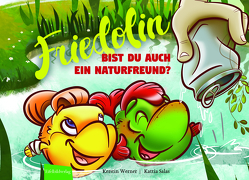 Friedolin – Bist du auch ein Naturfreund? von Salas,  Kattia, Werner,  Kerstin