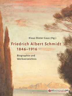 Friedrich Albert Schmidt 1846–1916 von Gaus,  Klaus Dieter