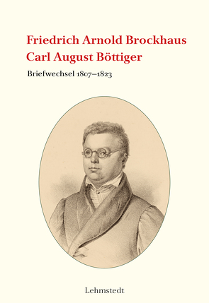 Friedrich Arnold Brockhaus / Carl August Böttiger von Fischer,  Bernhard, Taszus,  Claudia