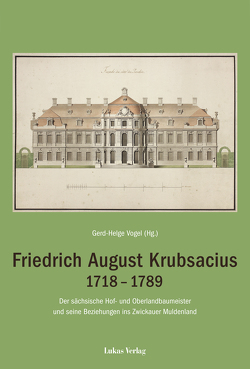 Friedrich August Krubsacius 1718–1789 von Vogel,  Gerd-Helge