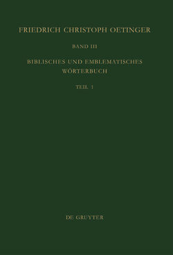 Friedrich Christoph Oetinger / Biblisches und emblematisches Wörterbuch von Schaefer,  Gerhard, Schmidt,  Martin