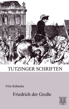 Friedrich der Grosse von Köhncke,  Fritz
