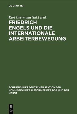 Friedrich Engels und die internationale Arbeiterbewegung von Herrmann,  Ursula, Obermann,  Karl