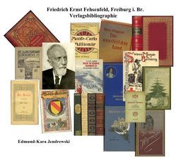 Friedrich Ernst Fehsenfeld,Freiburg i.Br.Verlagsbibliographie von Jendrewski,  Edmund - Kara