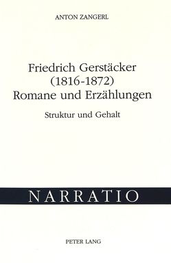 Friedrich Gerstäcker (1816-1872) Romane und Erzählungen von Zangerl,  Anton