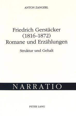 Friedrich Gerstäcker (1816-1872) Romane und Erzählungen von Zangerl,  Anton