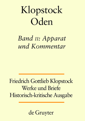Friedrich Gottlieb Klopstock: Werke und Briefe. Abteilung Werke I: Oden / Apparat und Kommentar von Gronemeyer,  Horst, Hurlebusch,  Klaus