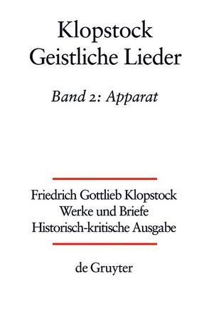 Friedrich Gottlieb Klopstock: Werke und Briefe. Abteilung Werke III: Geistliche Lieder / Apparat/Kommentar von Bolognesi,  Laura