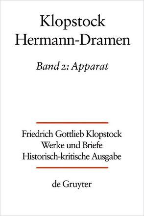 Friedrich Gottlieb Klopstock: Werke und Briefe. Abteilung Werke VI: Hermann-Dramen / Apparat von Amtstätter,  Mark Emanuel