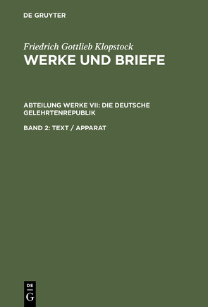 Friedrich Gottlieb Klopstock: Werke und Briefe. Abteilung Werke VII:… / Text / Apparat von Hurlebusch,  Klaus