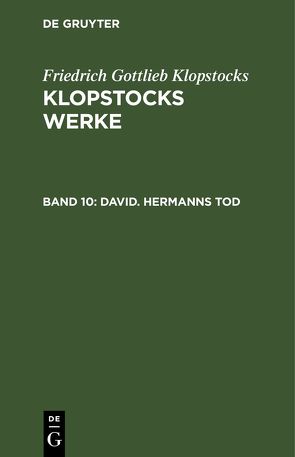 Friedrich Gottlieb Klopstocks: Klopstocks Werke / David. Hermanns Tod von Klopstocks,  Friedrich Gottlieb