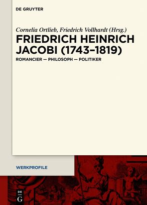 Friedrich Heinrich Jacobi (1743–1819) von Ortlieb,  Cornelia, Vollhardt,  Friedrich
