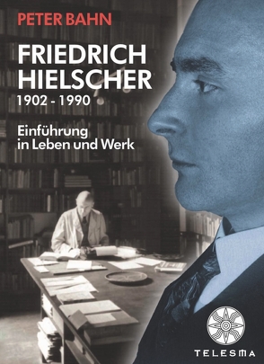 Friedrich Hielscher (1902-1990) von Bahn,  Peter