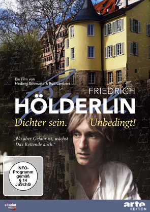 FRIEDRICH HÖLDERLIN – DICHTER SEIN. UNBEDINGT! von Frick,  Mathias