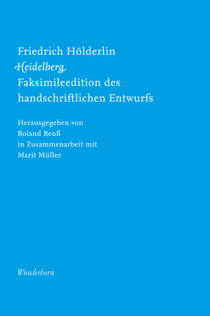 Friedrich Hölderlin, Heidelberg von Hölderlin,  Friedrich, Müller,  Marit, Reuss,  Roland