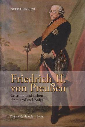 Friedrich II. von Preußen. von Heinrich,  Gerd