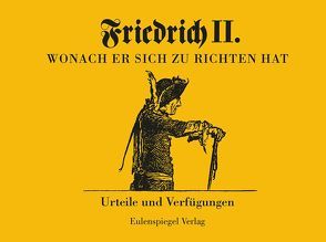 Friedrich II – Wonach er sich zu richten hat von II.,  Friedrich, Piltz,  Georg